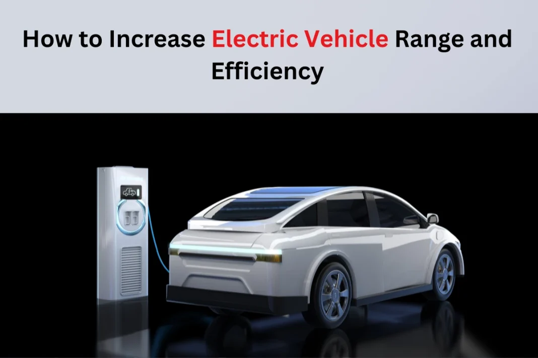 An image featuring a white electric vehicle parked next to a charging station with the title “How to Increase Electric Vehicle Range and Efficiency” in bold letters at the top.